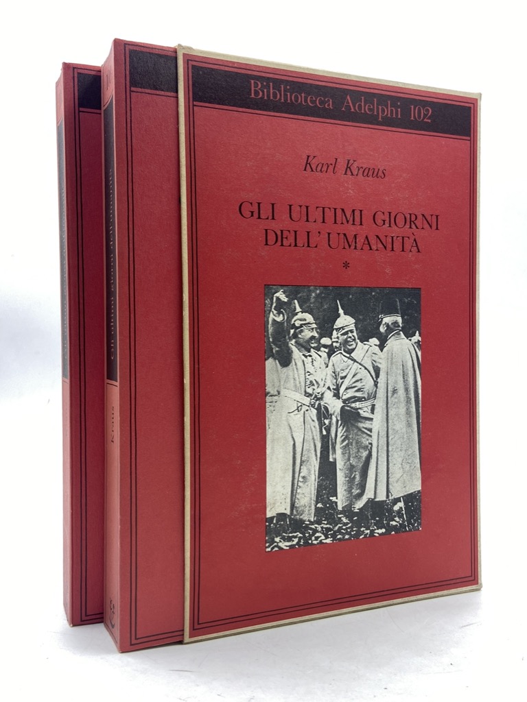 GLI ULTIMI GIORNI DELL’UMANITÀ. Tragedia in cinque atti con preludio …