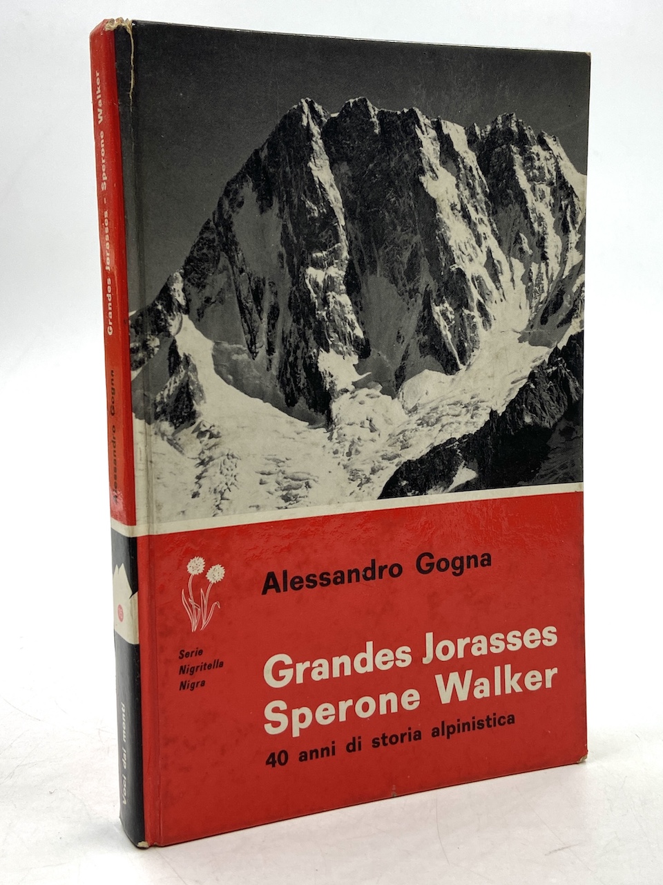 Grandes Jorasses Sperone Walker. 40 anni di storia alpinistica.