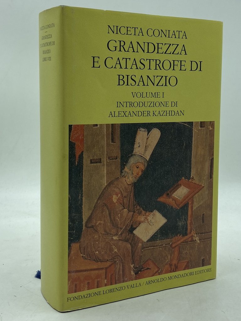 GRANDEZZA E CATASTROFE DI BISANZIO (Narrazione cronologica). Volume I (Libri …