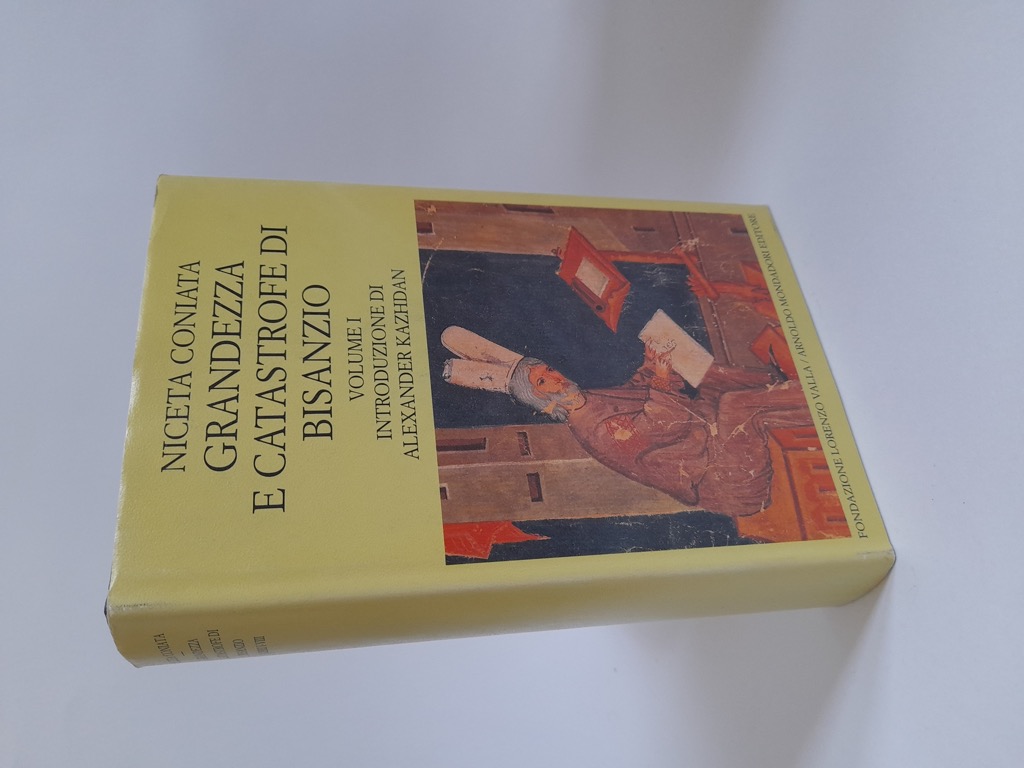 Grandezza e catastrofe di Bisanzio Volume I (libri I - …