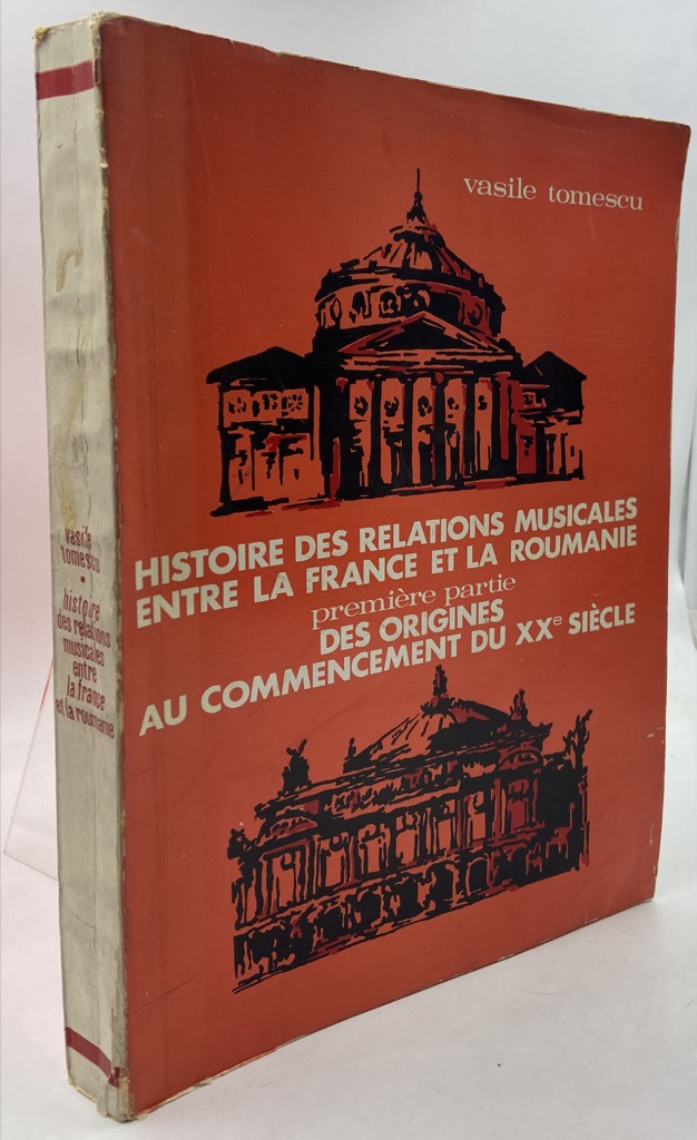 HISTOIRE DES RELATIONS MUSICALES ENTRE LA FRANCE ET LA ROUMANIE. …