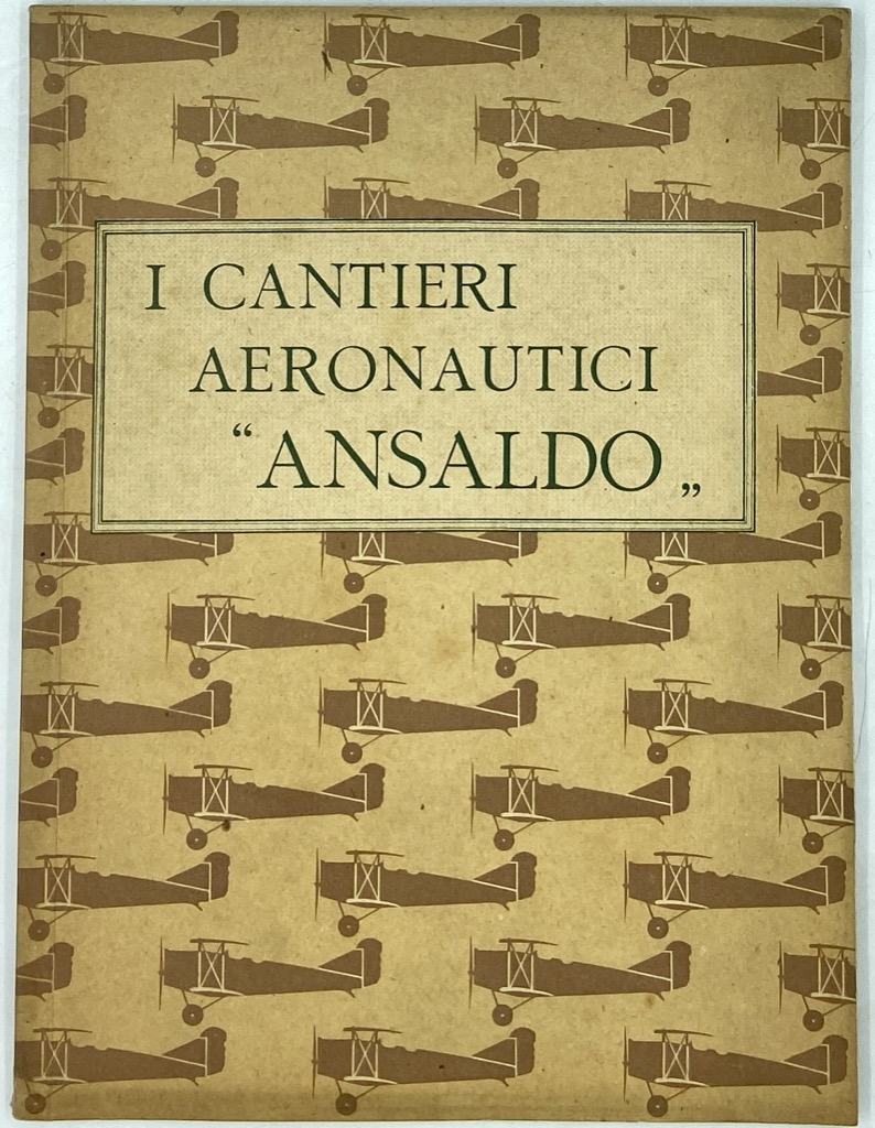 I CANTIERI AERONAUTICI ANSALDO.