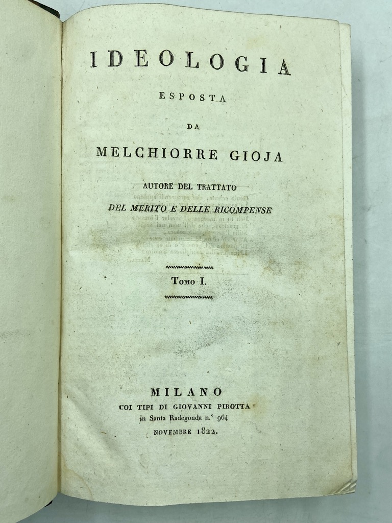 IDEOLOGIA ESPOSTA DA MELCHIORRE GIOJA AUTORE DEL TRATTATO DEL MERITO …