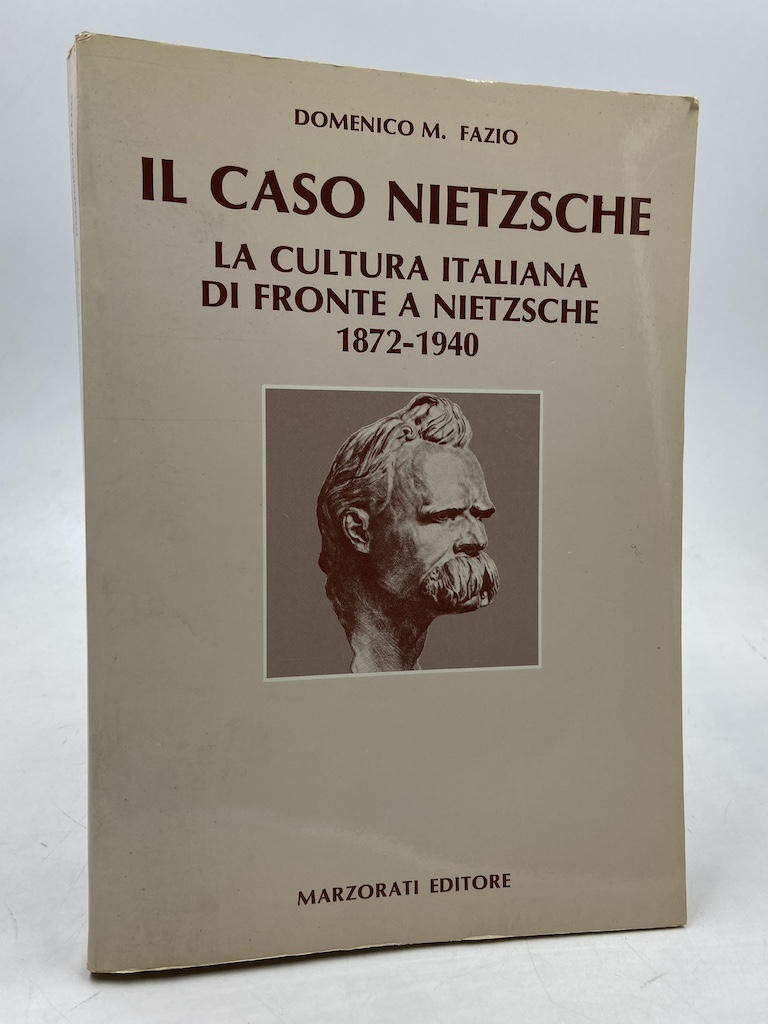 IL CASO NIETZSCHE. La cultura italiana di fronte a Nietzsche …