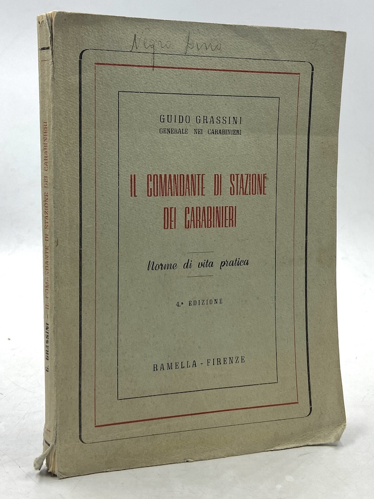 Il Comandante di Stazione dei Carabinieri. Norme di vita pratica. …