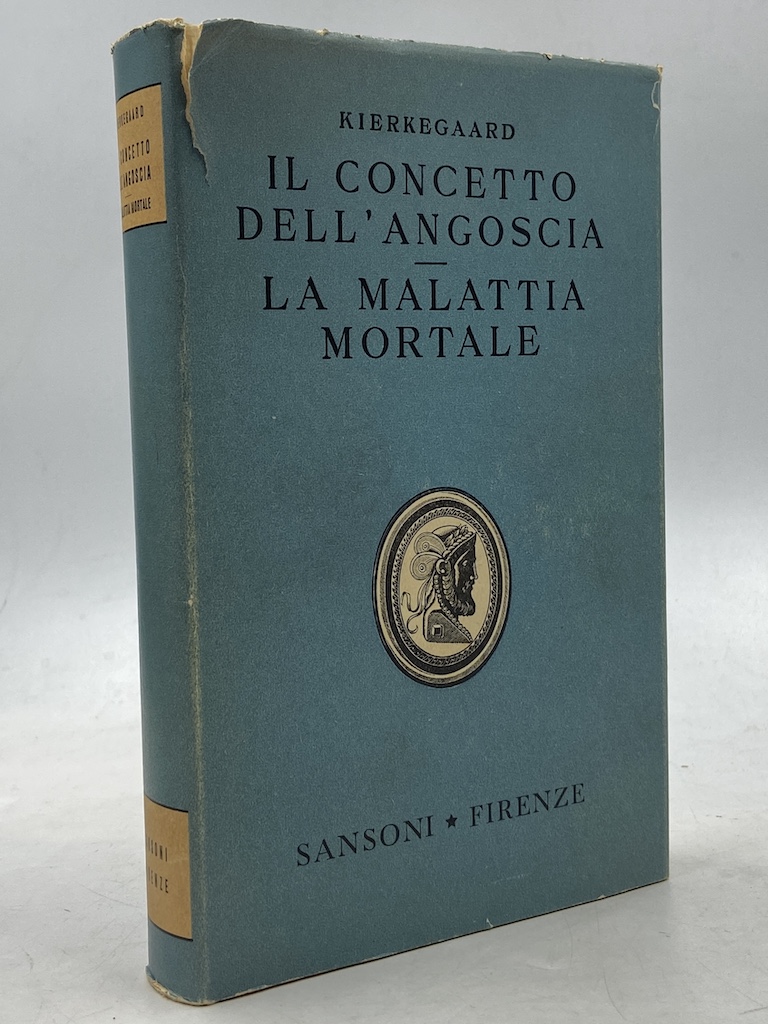 Il concetto dell’angoscia. La malattia mortale.