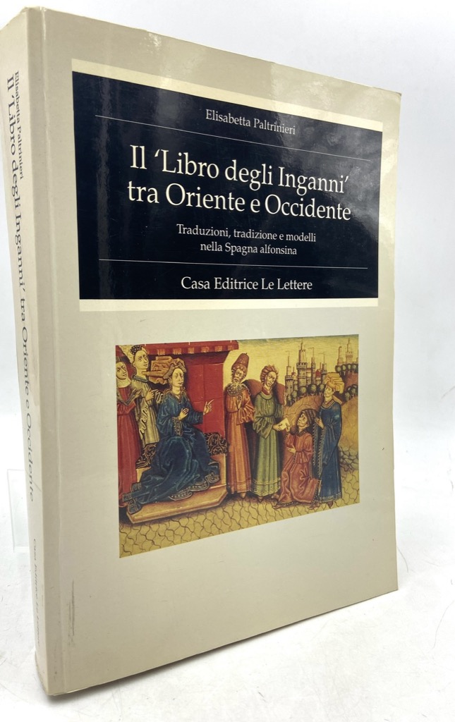 Il Libro degli Inganni tra Oriente e Occidente. Traduzioni, tradizioni, …