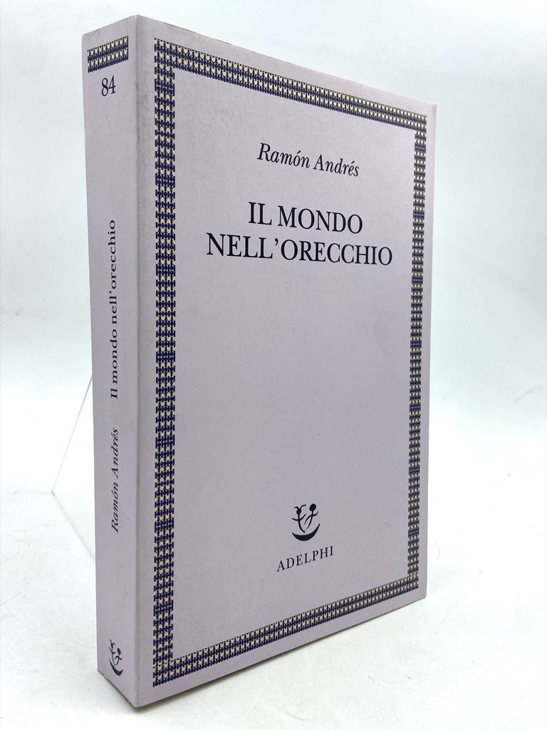 IL MONDO NELL’ORECCHIO. LA NASCITA DELLA MUSICA NELLA CULTURA.