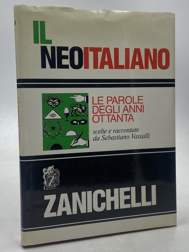 IL NEOTIALIANO. LE PAROLE DEGLI ANNI OTTANTA SCELTE E RACCONTATE …