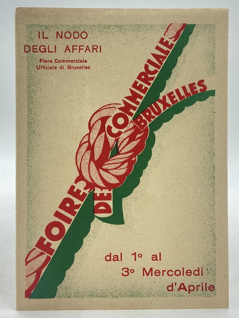 IL NODO DEGLI AFFARI. FIERA COMMERCIALE UFFICIALE DI BRUXELLES. FOIRE …