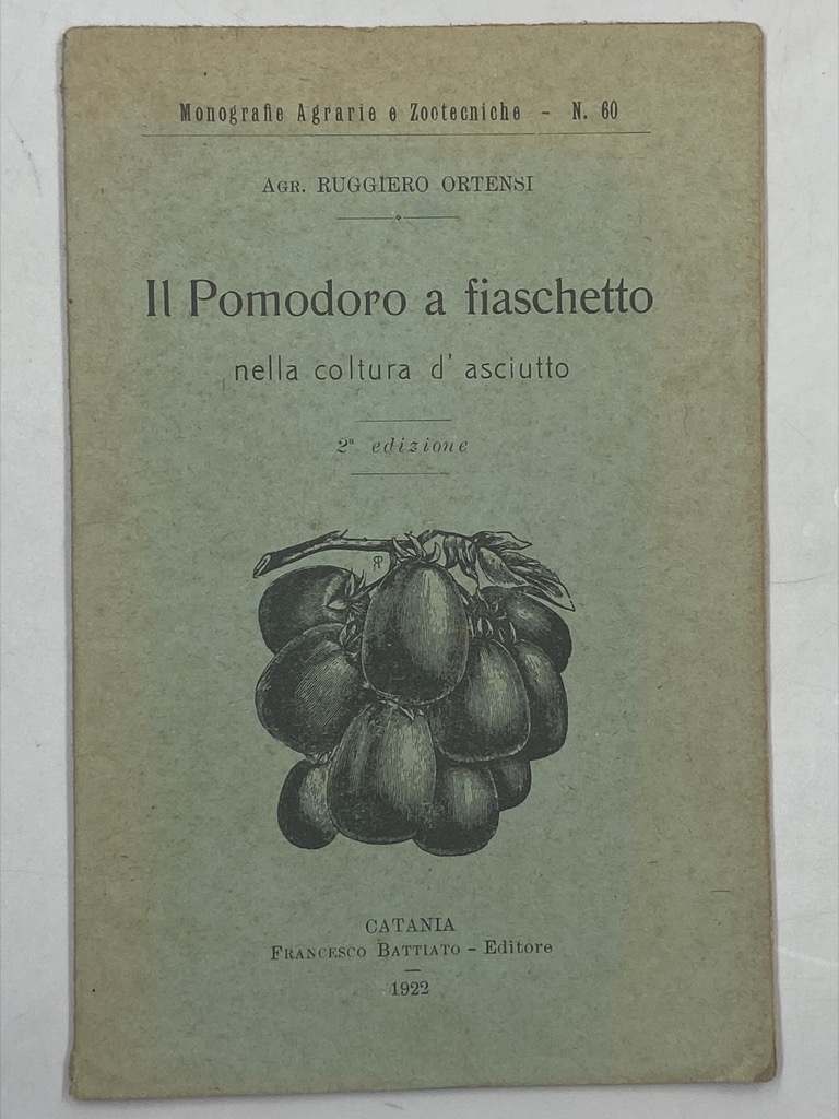 Il Pomodoro a fischietto nella coltura d’asciutto. 2a edizione.