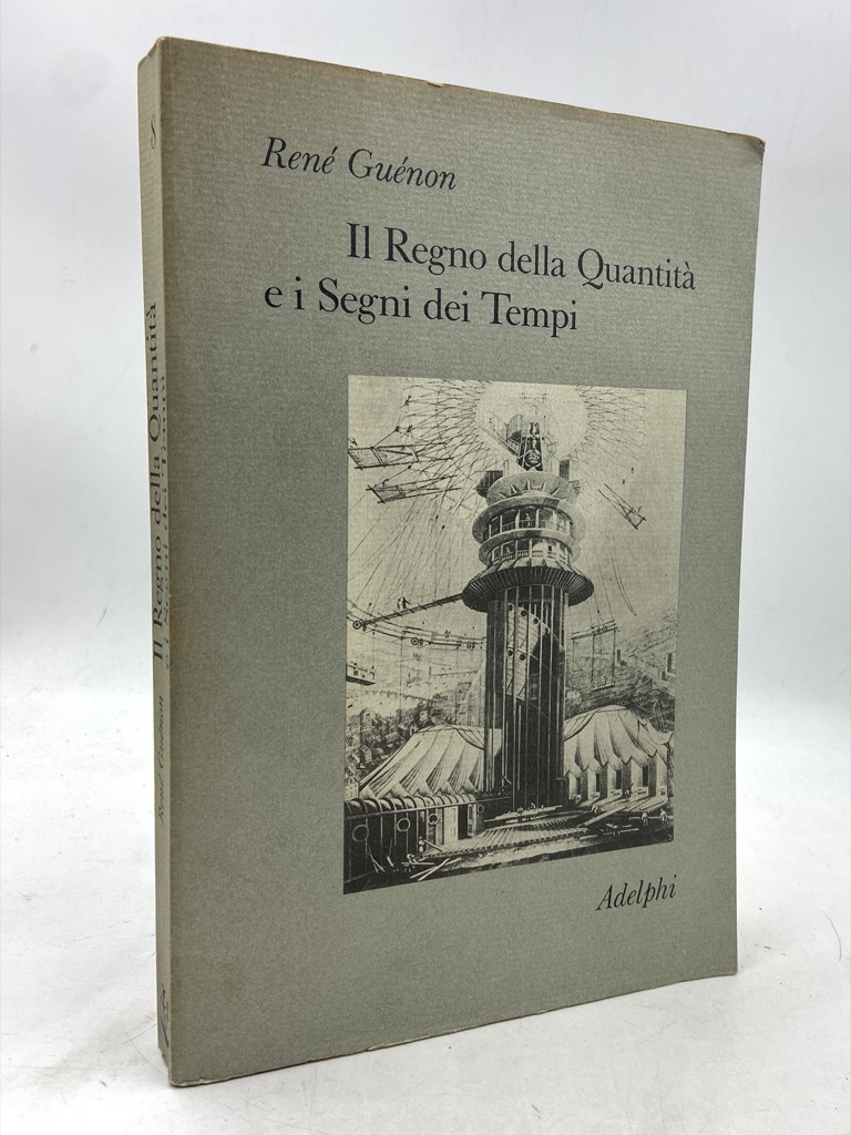 Il Regno della Quantità e i Segni dei Tempi.