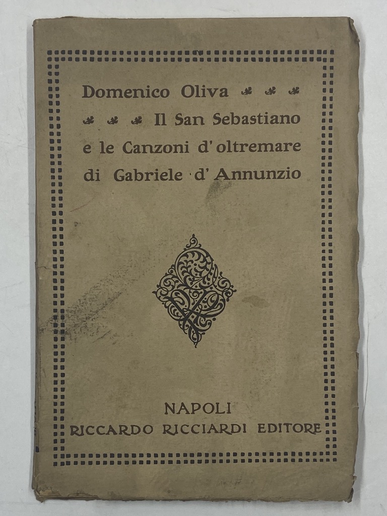 Il San Sebastiano e le Canzoni d’oltremare di Gabriele d’Annunzio.