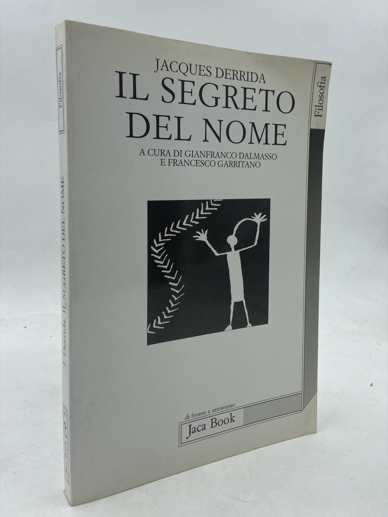 IL SEGRETO DEL NOME. Chora, Passioni, Salvo il nome.