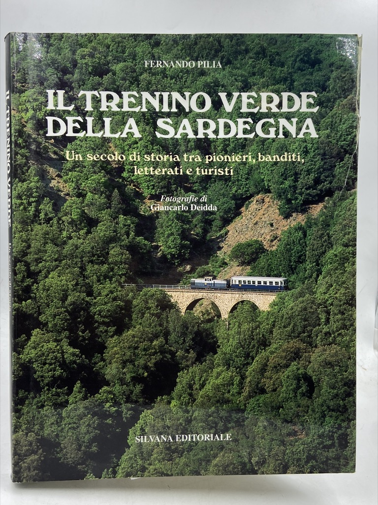 IL TRENINO VERDE DELLA SARDEGNA. Un secolo di storia tra …