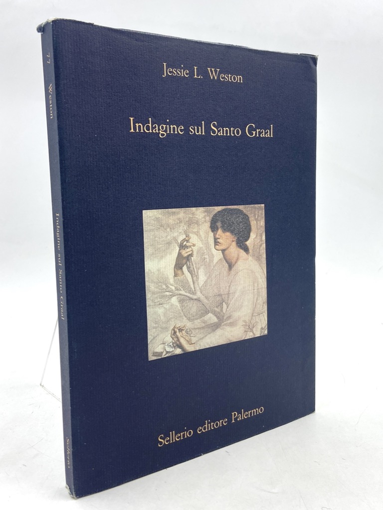 Indagine sul Santo Graal. Dal rito al romanzo.