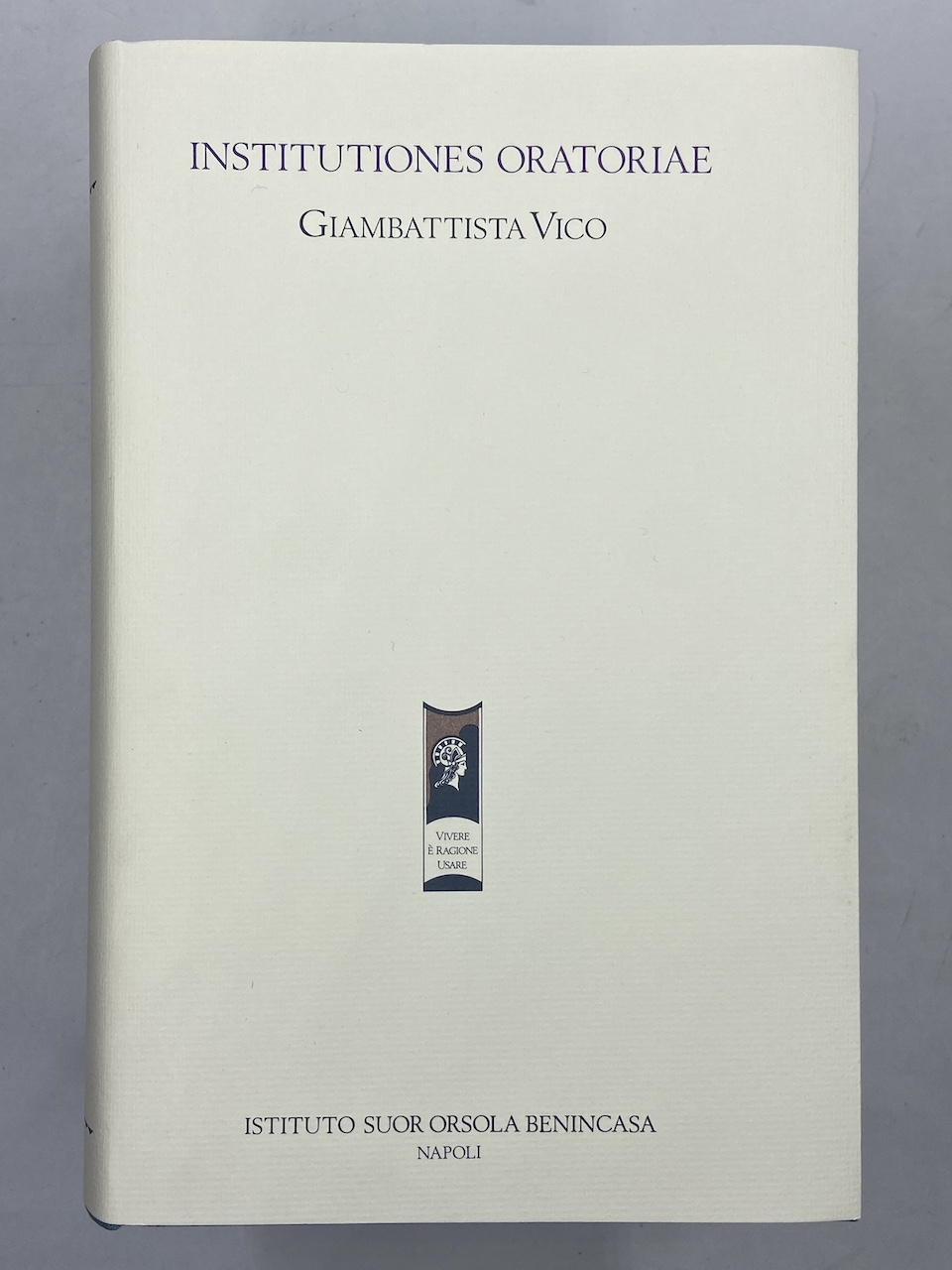 INSTITUTIONES ORATORIAE. Testo critico versione e commento di Giuliano Crifò.