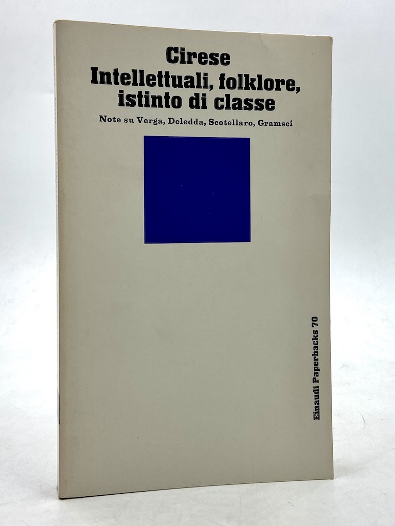 Intellettuali, folklore, istinto di classe. Note su Verga, Deledda, Scotellaro, …