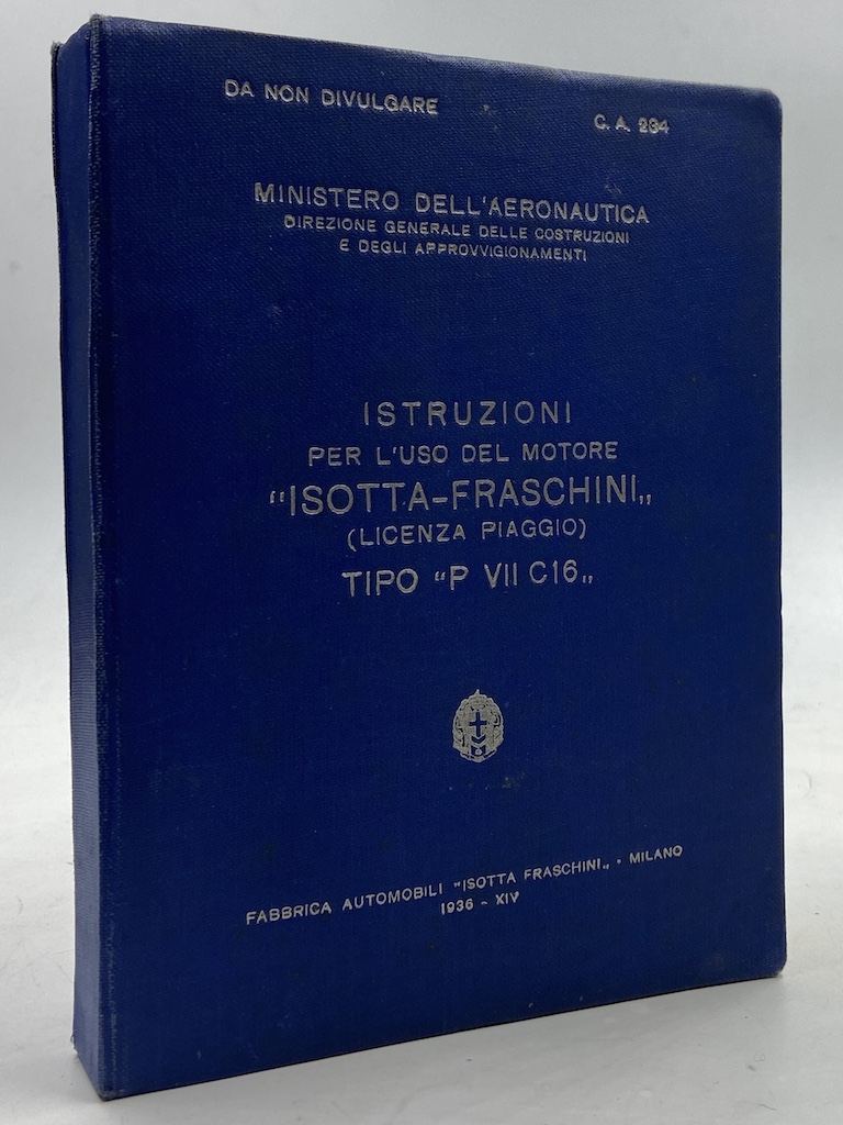 ISTRUZIONI per l’uso del motore “ISOTTA-FRASCHINI” (Licenza Piaggio) TIPO P …