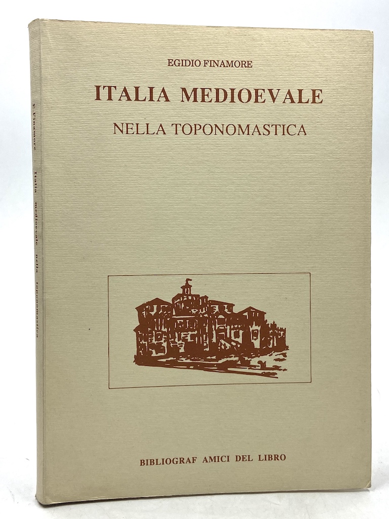 ITALIA MEDIOEVALE NELLA TOPONOMASTICA. Dizionario Etimologico dei nomi locali.