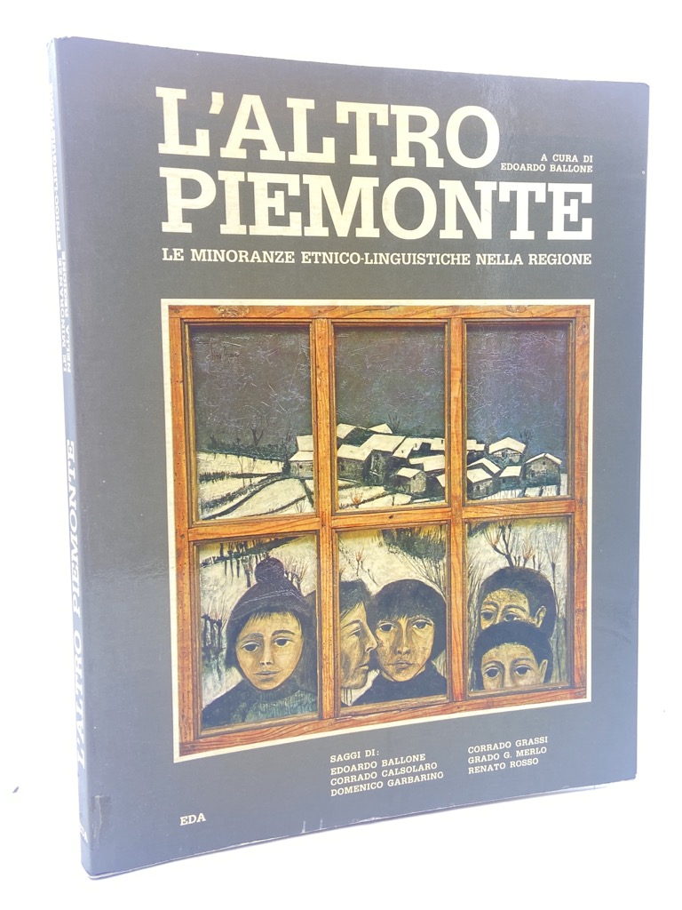 L'altro Piemonte. Le minoranze etnico-linguistiche nella regione.