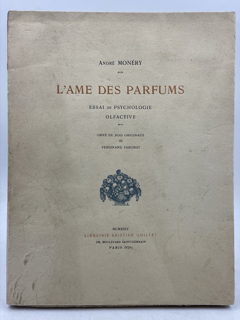 L’AME DES PARFUMS. ESSAI DE PSYCHOLOGIE OLFACTIVE ORNÉ DE BOIS …
