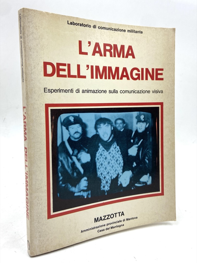 L’ARMA DELL’IMMAGINE. Esperimenti di animazione sulla comunicazione visiva.