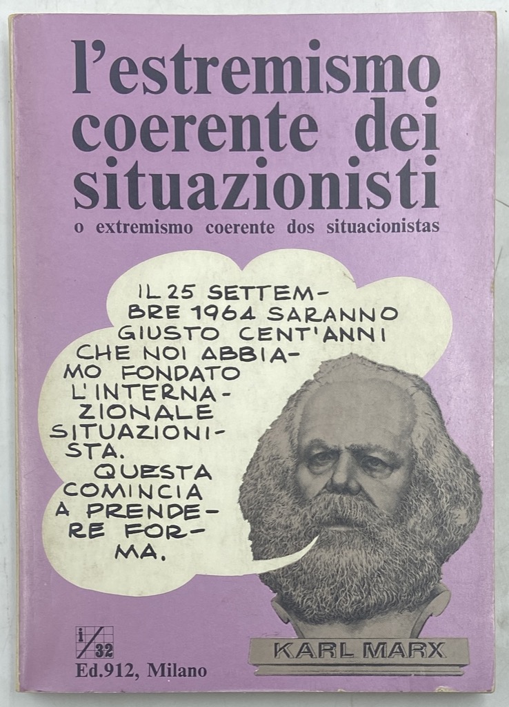 L'estremismo coerente dei situazionisti o extremismo coerente dos situacionistas.