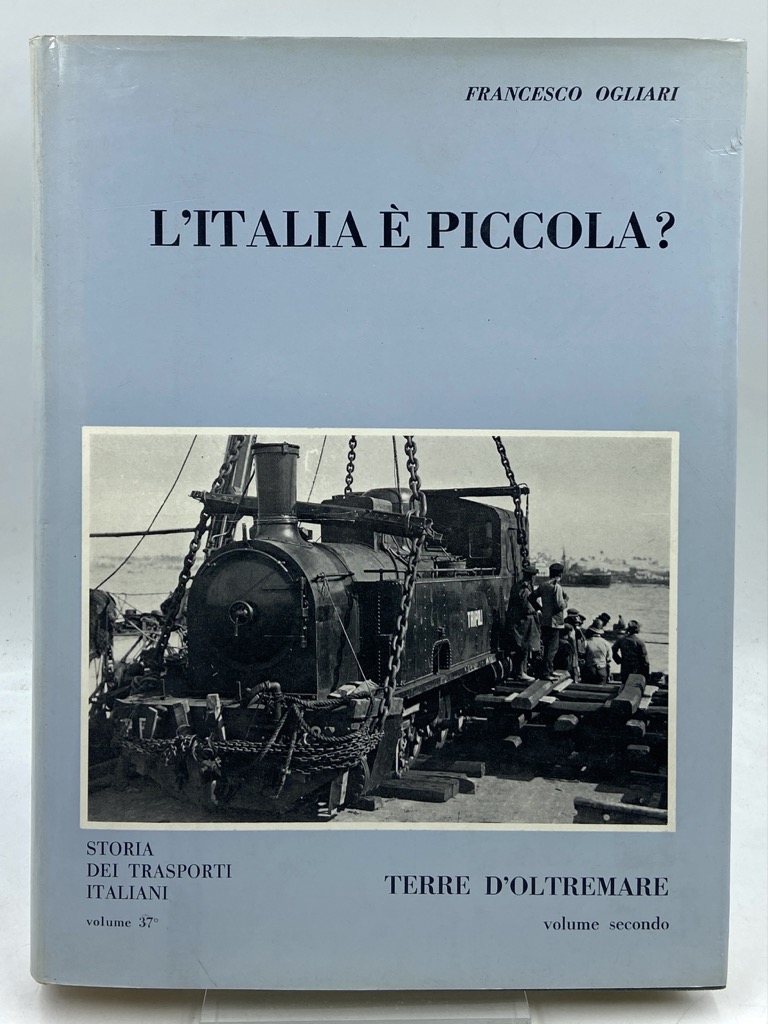 L’ITALIA È PICCOLA? TERRE D’OLTREMARE VOLUME SECONDO.