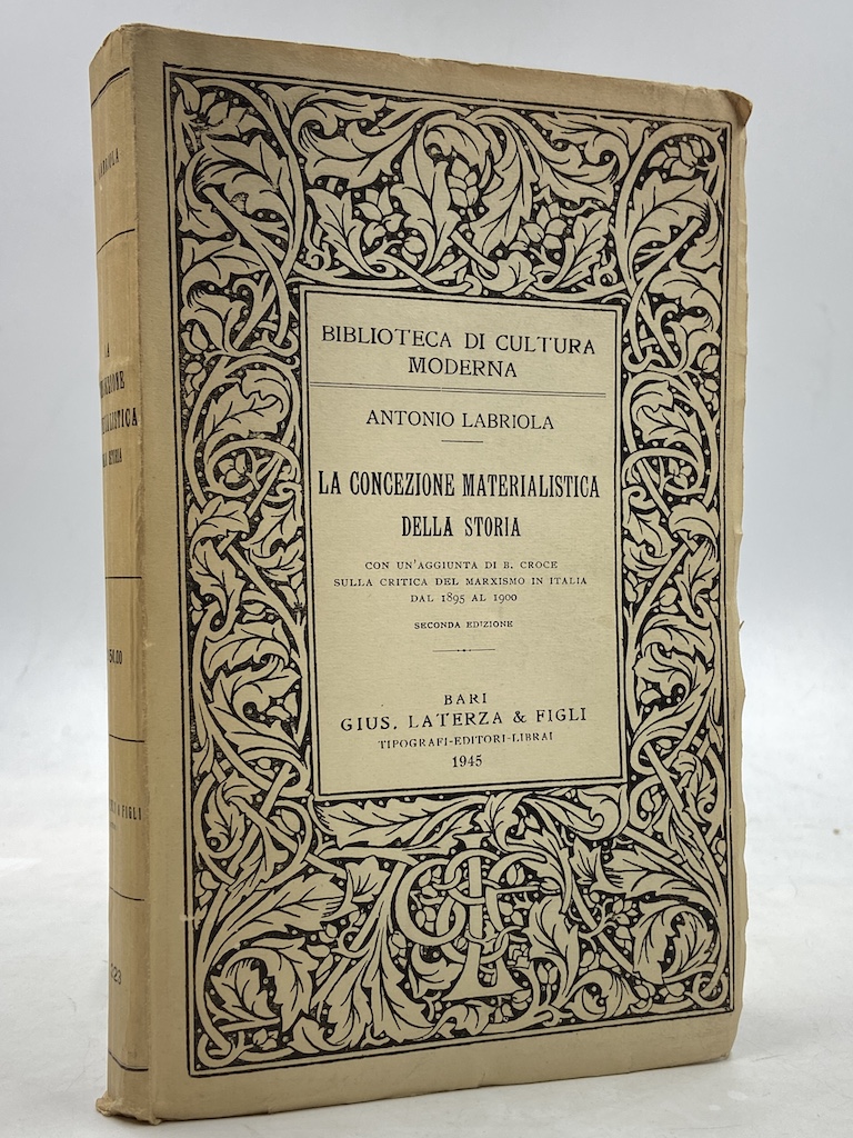 LA CONCEZIONE MATERIALISTICA DELLA STORIA. Con un’aggiunta di B. Croce …