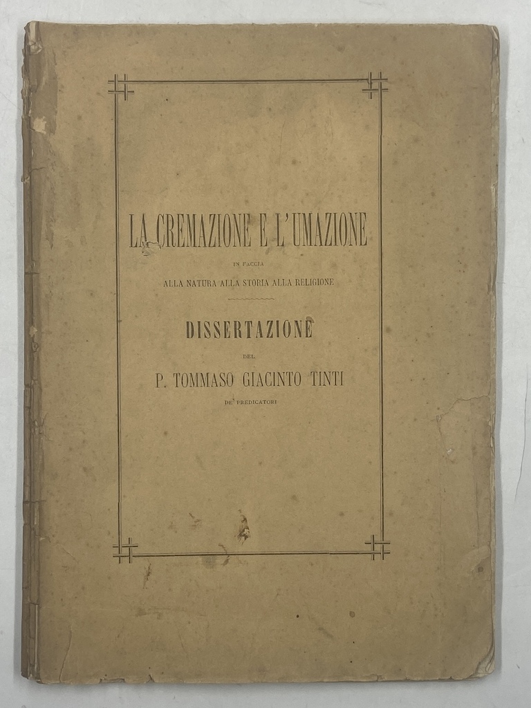 LA CREMAZIONE E L’UMAZIONE IN FACCIA ALLA NATURA ALLA STORIA …