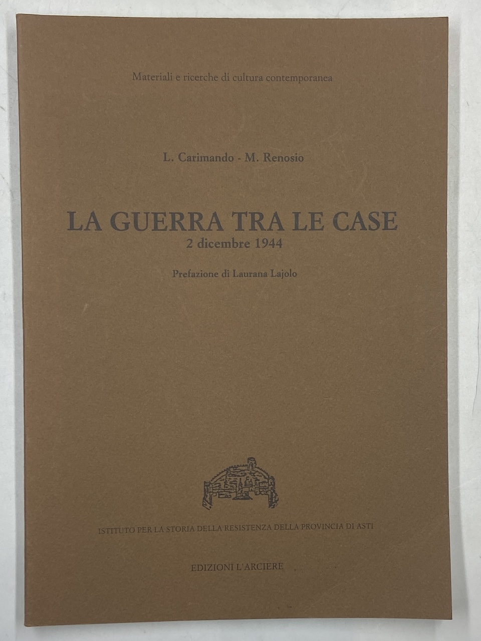 LA GUERRA TRA LE CASE 2 dicembre 1944. Prefazione di …