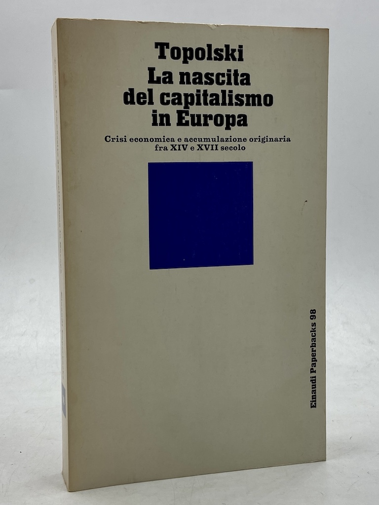 La nascita del capitalismo in Europa. Crisi economica e accumulazione …