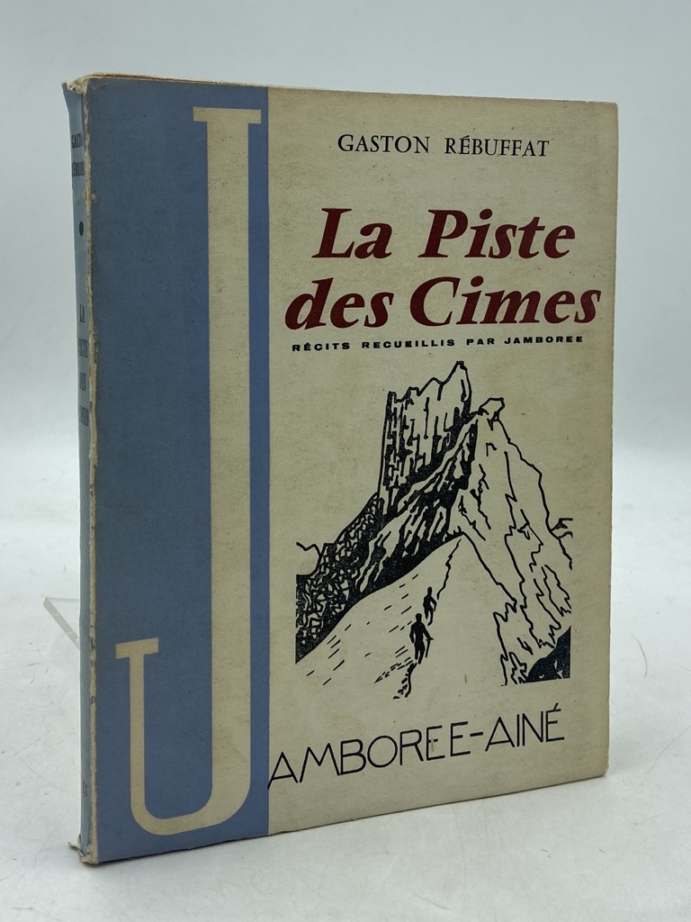 La Piste des Cimes. Récits recueillis par Jamboree.