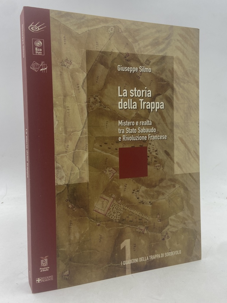 LA STORIA DELLA TRAPPA. MISTERO E REALTÀ TRA STATO SABAUDO …