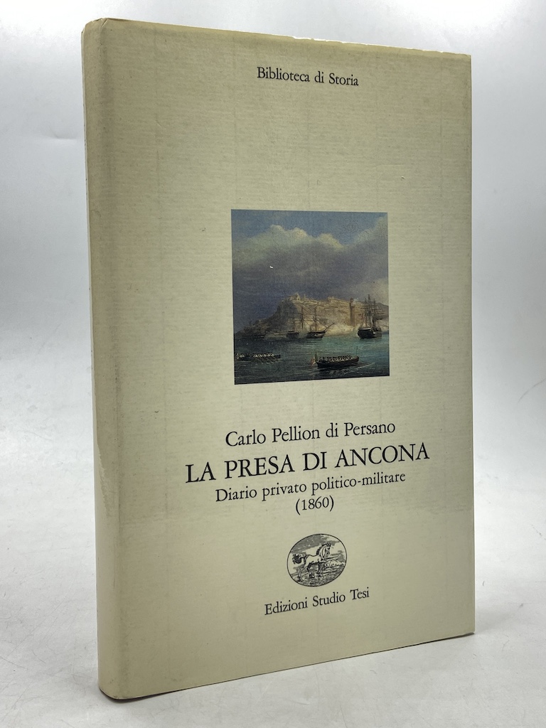 LAPRESA DI ANCONA. Diario privato politico-militare (1860) a cura di …