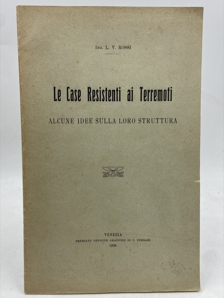 Le Case Resistenti ai Terremoti. Alcune idee sulla loro struttura.