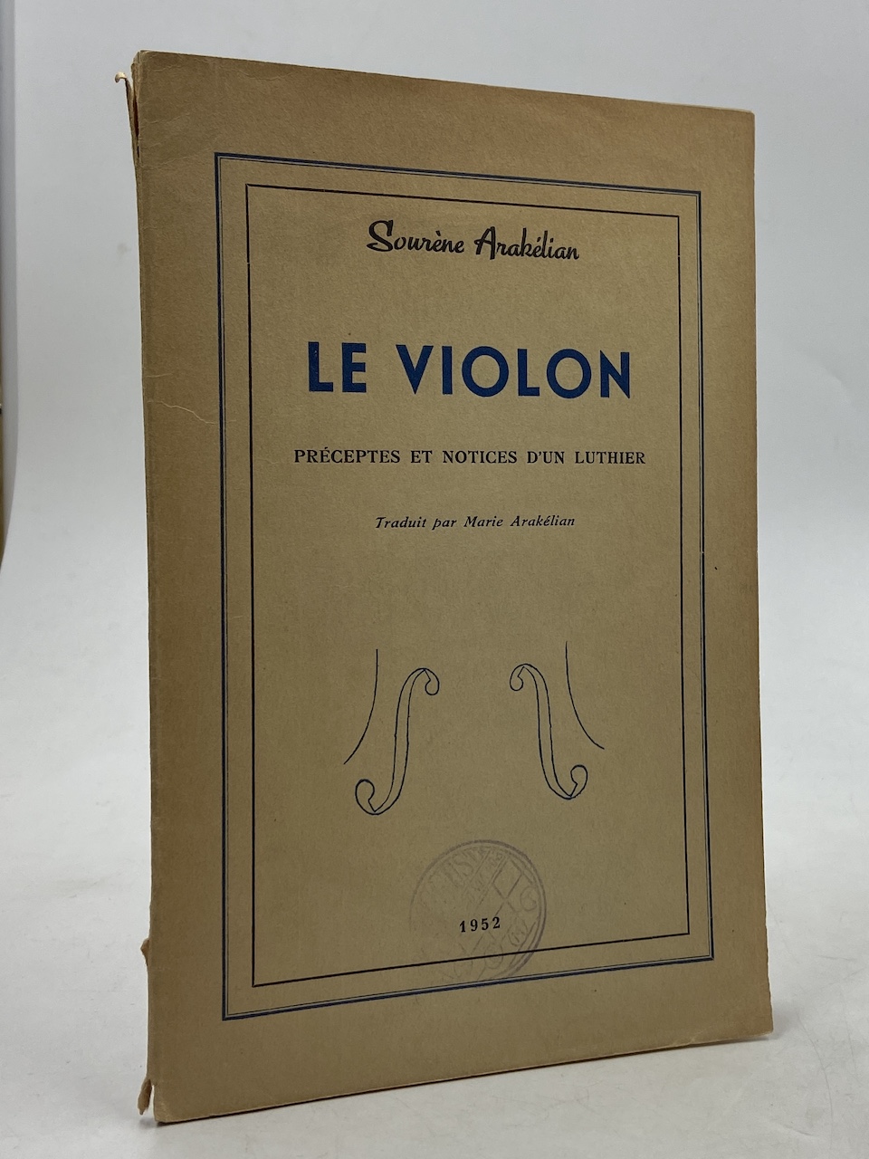 LE VIOLON. Préceptes et notices d’un luthier.