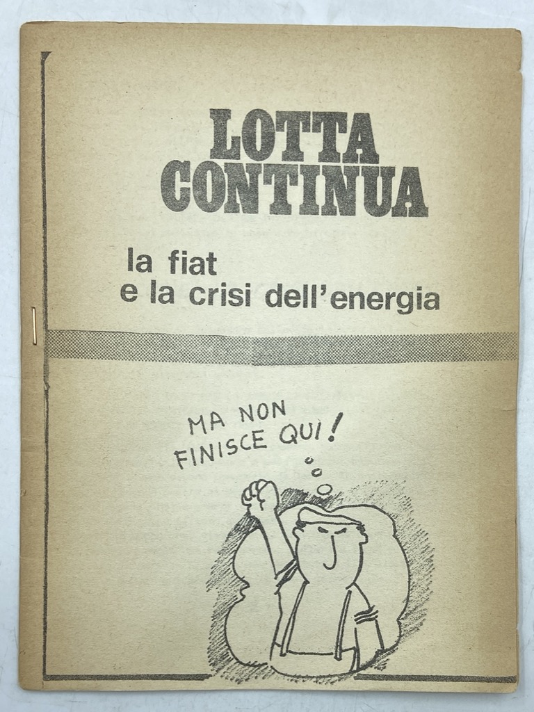 LOTTA CONTINUA. LA FIAT E LA CRISI DELL’ENERGIA.