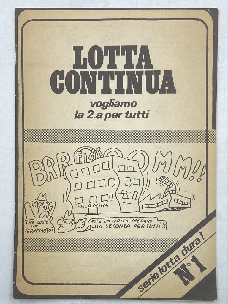 LOTTA CONTINUA. VOGLIAMO LA 2.a PER TUTTI. Serie lotta dura! …