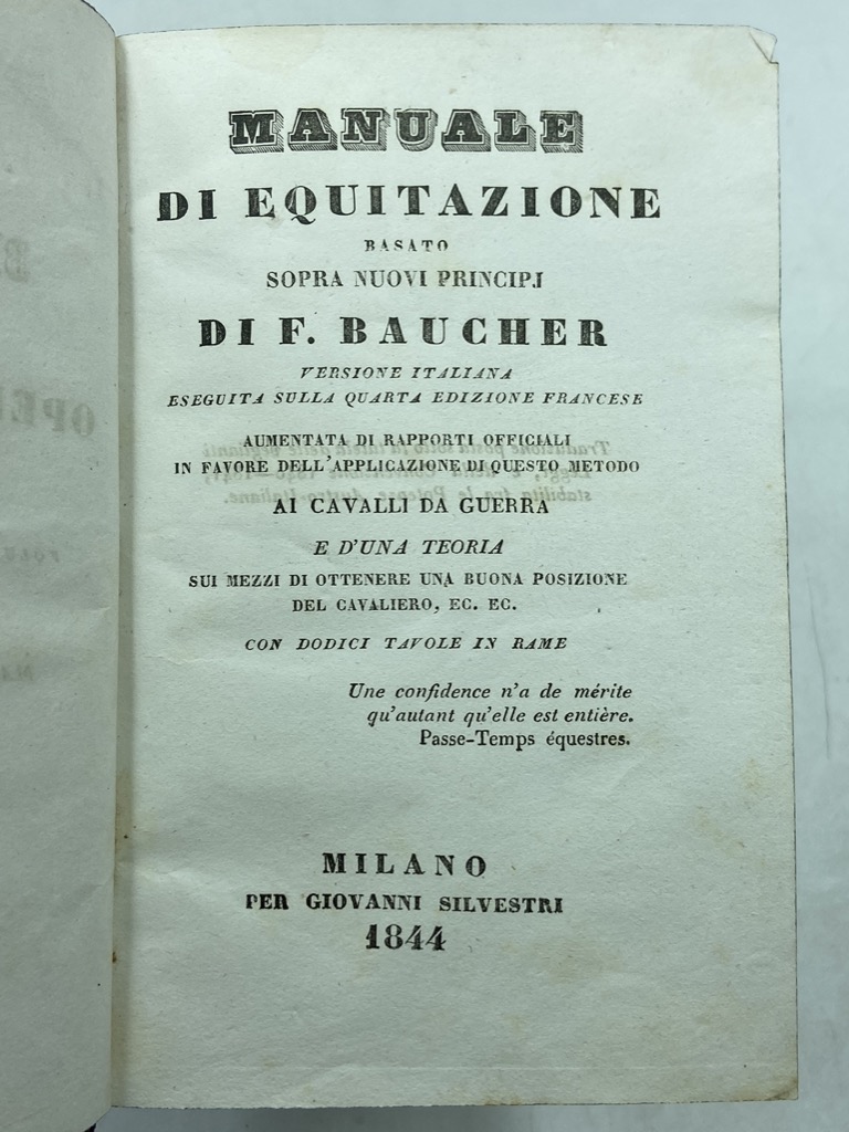 MANUALE DI EQUITAZIONE BASATO SOPRA NUOVI PRINCIPI DI F. BAUCHER. …