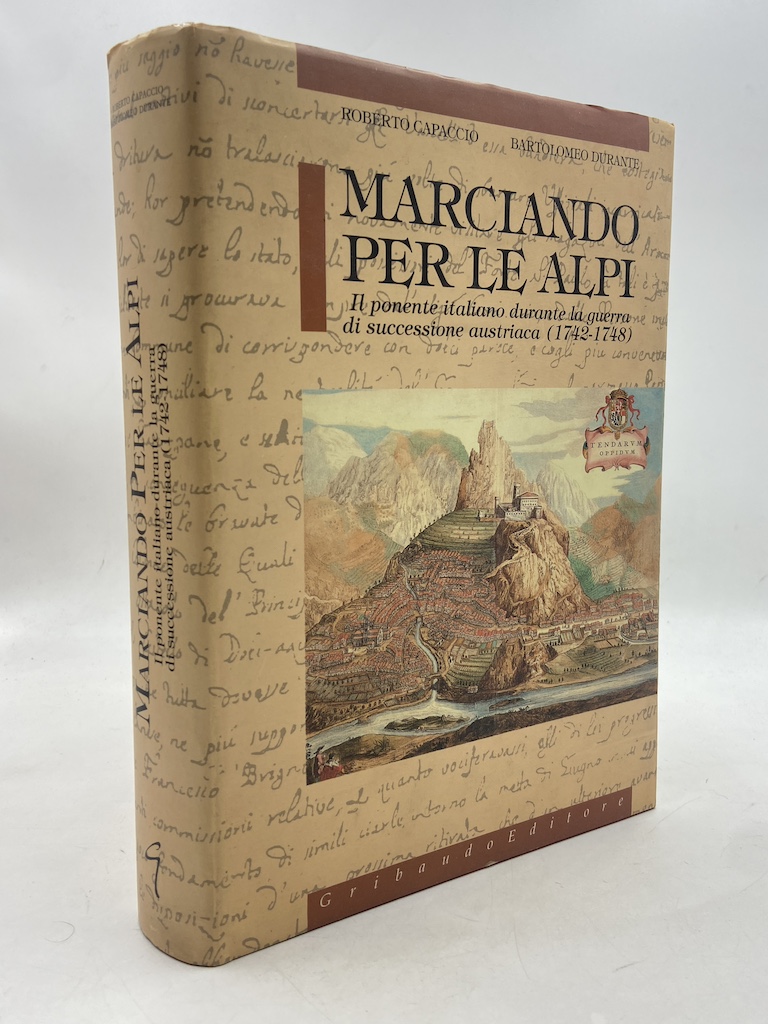 MARCIANDO PER LE ALPI. Il ponente italiano durante la guerra …