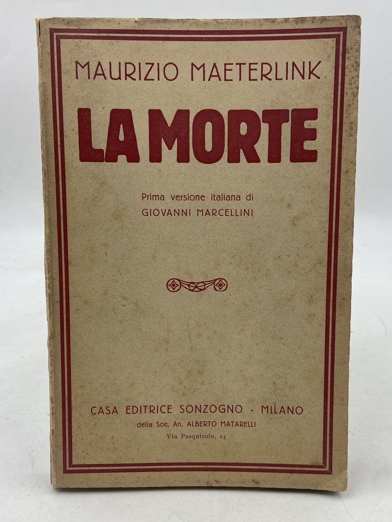 Maurizio Maeterlink. LA MORTE. Prima versione italiana di Giovanni Marcellini.