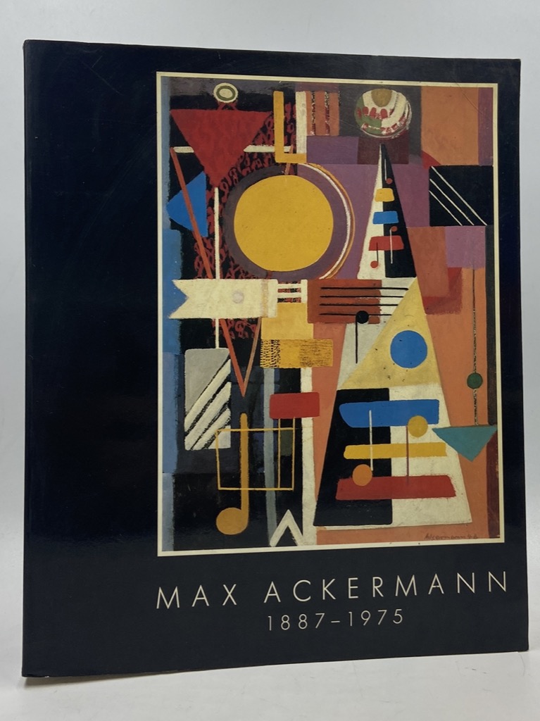 MAX ACKERMANN 1887-1975. ZUM 100. GEBURSTAG.