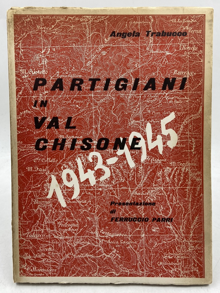 PARTIGIANI IN VAL CHISONE (1943 - 1945).