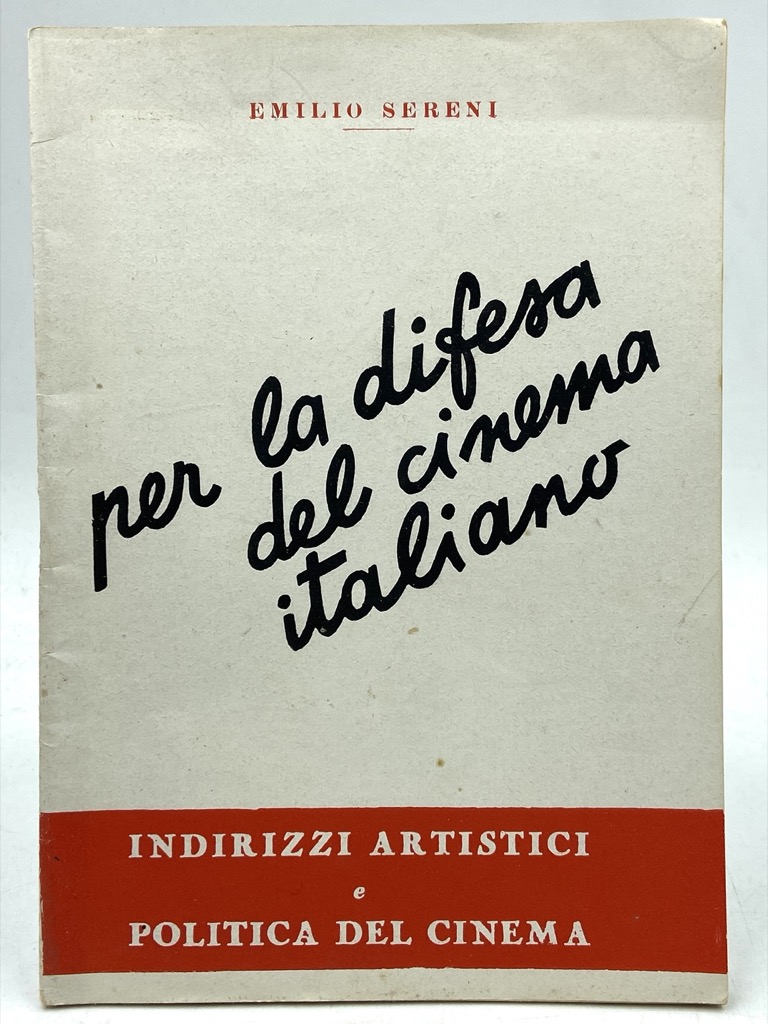 Per la difesa del cinema italiano. Indirizzi artistici e politica …