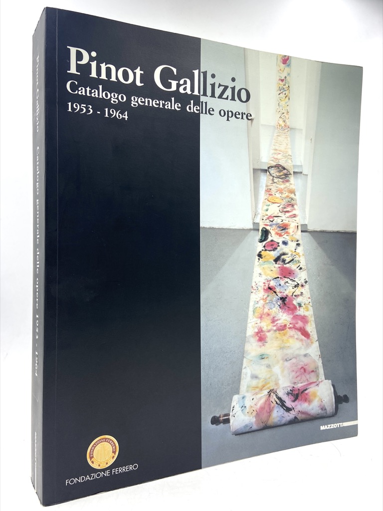 PINOT GALLIZIO. CATALOGO GENERALE DELLE OPERE 1953-1964.