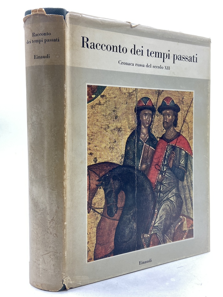 RACCONTO DI TEMPI PASSATI. CRONACA RUSSA DEL SECOLO XII. Con …