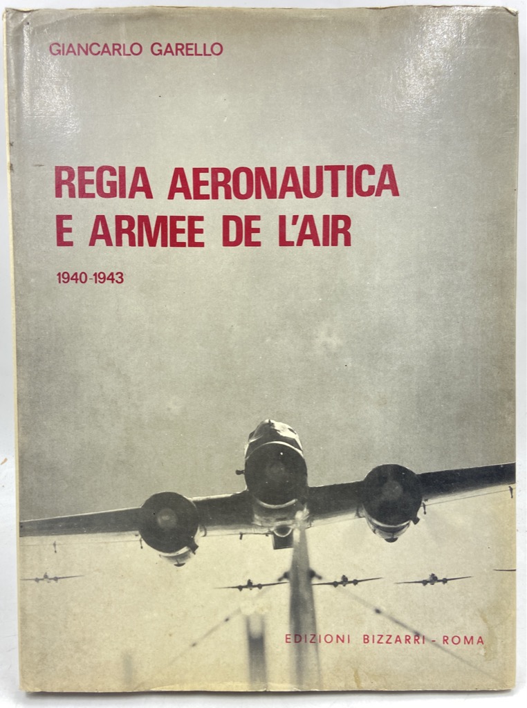 REGIA AERONAUTICA E ARMEE DE L’AIR 1940-1943.