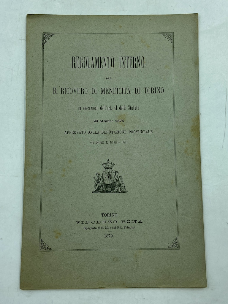 REGOLAMENTO INTERNO DEL R. RICOVERO DI MENDICITÀ DI TORINO in …